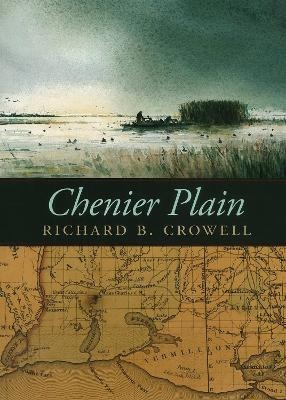 Chenier Plain - Richard B. Crowell
