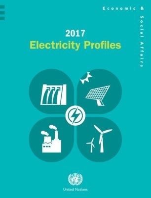 2017 Electricity Profiles -  United Nations Department for Economic and Social Affairs