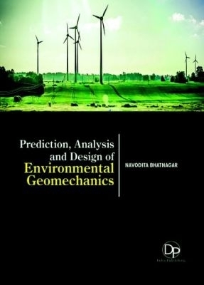 Prediction, Analysis and Design of Environmental Geomechanics