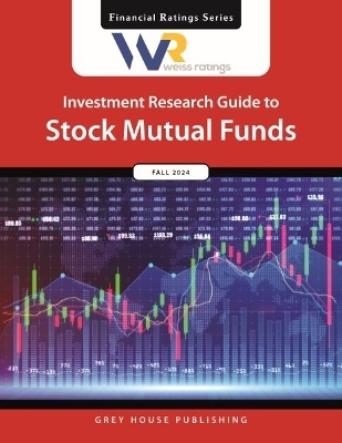 Weiss Ratings Investment Research Guide to Stock Mutual Funds, Fall 2024 - 
