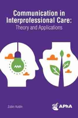 Communication in Interprofessional Care - Zubin Austin