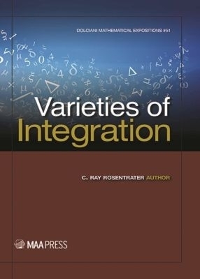 Varieties of Integration - C. Ray Rosentrater