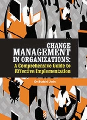 Change Management in Organizations - Jain Surbhi