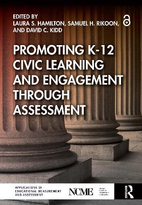 Promoting K-12 Civic Learning and Engagement Through Assessment - 