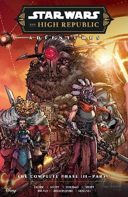 Star Wars: The High Republic Adventures--The Complete Phase III Part 1 - Daniel Jos&eacute; Older, Cavan Scott