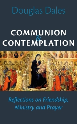 Communion and Contemplation - Douglas Dales
