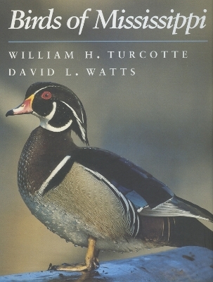 Birds of Mississippi - William H. Turcotte, David L. Watts
