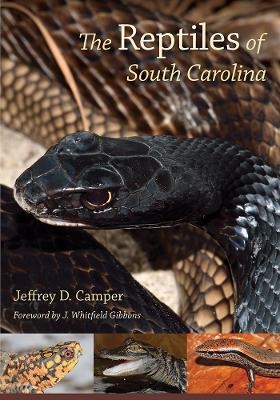The Reptiles of South Carolina - Jeffrey D. Camper