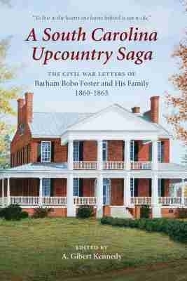 A South Carolina Upcountry Saga - 