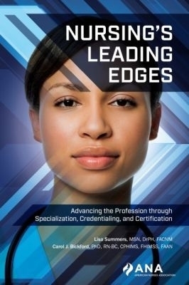 Nursing's Leading Edges - Lisa Summers, Carol J. Bickford