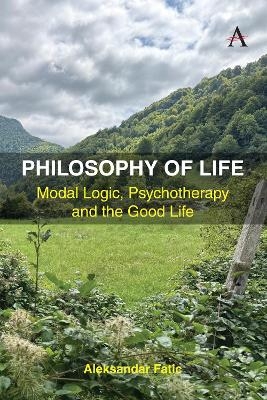 Philosophy of Life - Aleksandar Fatic