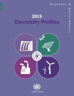 2015 Electricity Profiles -  United Nations Department for Economic and Social Affairs