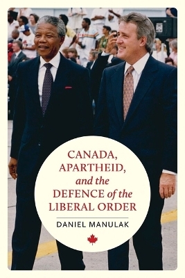 Canada, Apartheid, and the Defence of the Liberal Order