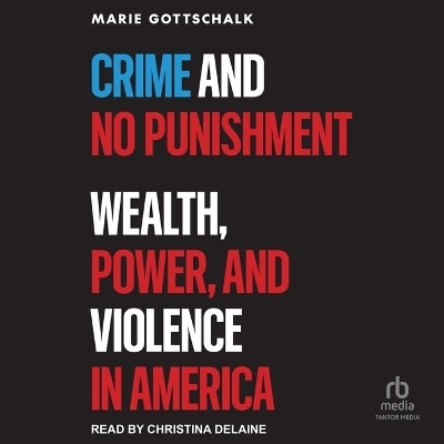Crime and No Punishment - Marie Gottschalk