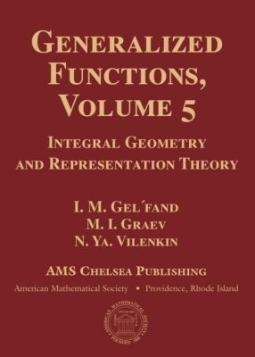 Generalized Functions, Volume 5 - I.M. Gel'fand, M.I. Graev, N. Ya. Vilenkin