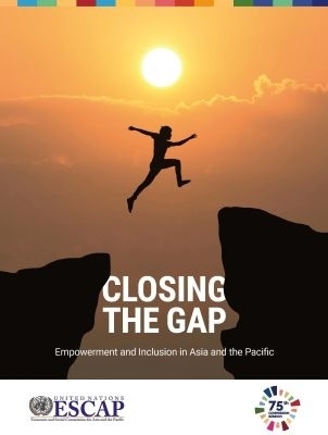 Closing the Gap -  United Nations Economic and Social Commission for Asia and the Pacific 