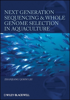 Next Generation Sequencing and Whole Genome Selection in Aquaculture