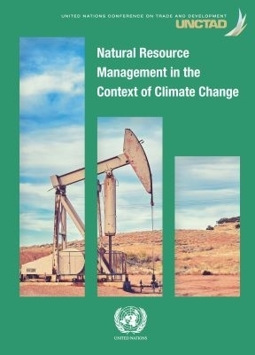 Natural Resource Management in the Context of Climate Change -  United Nations Conference on Trade and Development