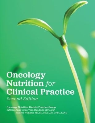 Oncology Nutrition for Clinical Practice - Anne Coble Voss, Valaree Williams