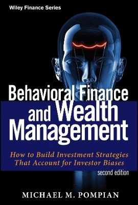 Behavioral Finance and Wealth Management 2e – How to Build Investment Strategies That Account for Investor Biases