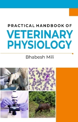 Practical Handbook of Veterinary Physiology - Bhabesh Mili