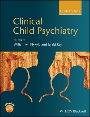 Clinical Child Psychiatry 3e - WM Klykylo