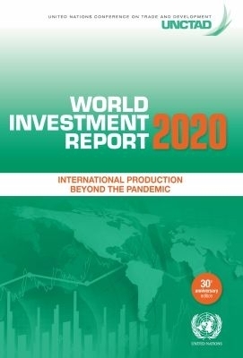 World Investment Report 2020 -  United Nations Conference on Trade and Development &  Division on Investment and Enterprise