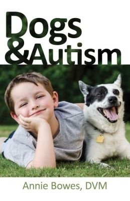 Dogs & Autism - Annie Bowes