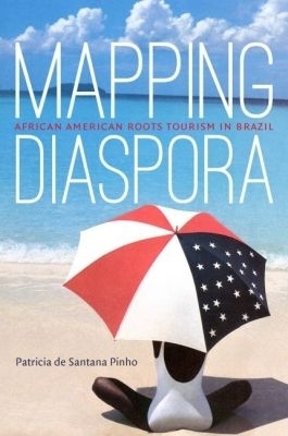 Mapping Diaspora - Patricia De Santana Pinho