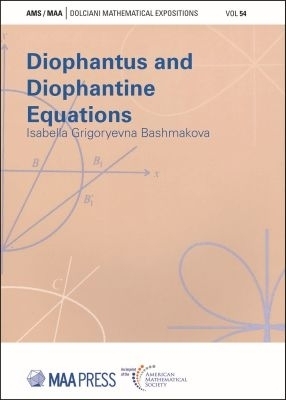Diophantus and Diophantine Equations - Isabella Grigoryevna Bashmakova