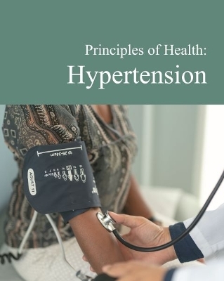 Principles of Health: Hypertension -  Salem Press