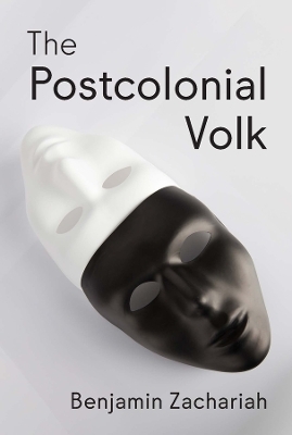 The Postcolonial Volk - Benjamin Zachariah