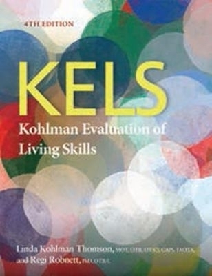 Kohlman Evaluation of Living Skills (KELS) - Linda Kohlman Thomson, Regi Robnett
