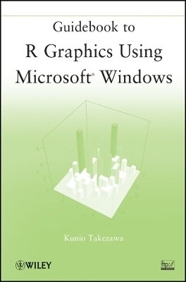 Guidebook to R Graphics Using Microsoft(R) Windows - Kunio Takezawa