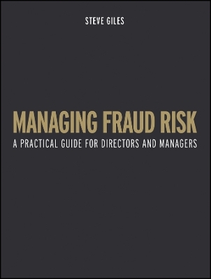 Managing Fraud Risk – A Practical Guide for Directors and Managers