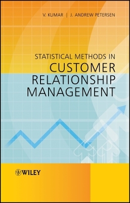 Statistical Methods in Customer Relationship Manag ement - V. Kumar, J. Andrew Petersen