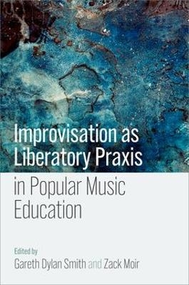 Improvisation as Liberatory Praxis in Popular Music Education - 