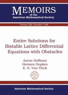 Entire Solutions for Bistable Lattice Differential Equations with Obstacles - Aaron Hoffman, Hermen Hupkes, E.S. Van Vleck