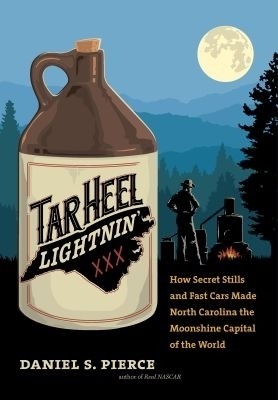 Tar Heel Lightnin' - Daniel S. Pierce