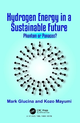 Hydrogen Energy in a Sustainable Future - Mark Glucina, Kozo Mayumi