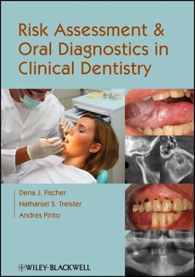 Risk Assessment and Oral Diagnostics in Clinical Dentistry - DJ Fischer