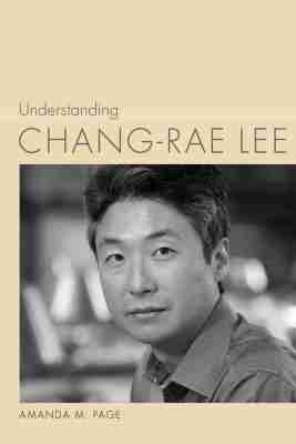 Understanding Chang-rae Lee - Amanda M. Page