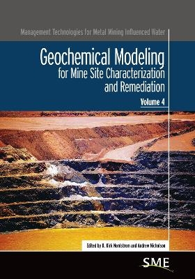 Geochemical Modeling for Mine Site Characterization and Remediation - 