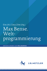 Max Bense. Weltprogrammierung - 