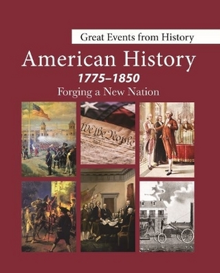 Great Events from History: American History, 1775-1850--Forging a New Nation