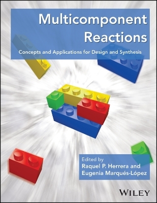 Multicomponent Reactions &ndash; Concepts and Applications for Design and Synthesis - RP Herrera