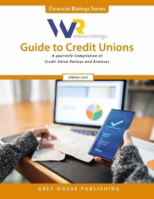 Weiss Ratings Guide to Credit Unions, Spring 2024