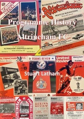 Altrincham FC A Programme History - Stuart Latham