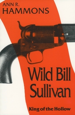 Wild Bill Sullivan - Ann R. Hammons
