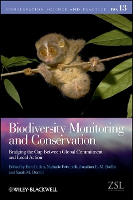 Biodiversity Monitoring and Conservation &ndash; Bridging the Gap Between Global Commitment and Local Action - B Collen